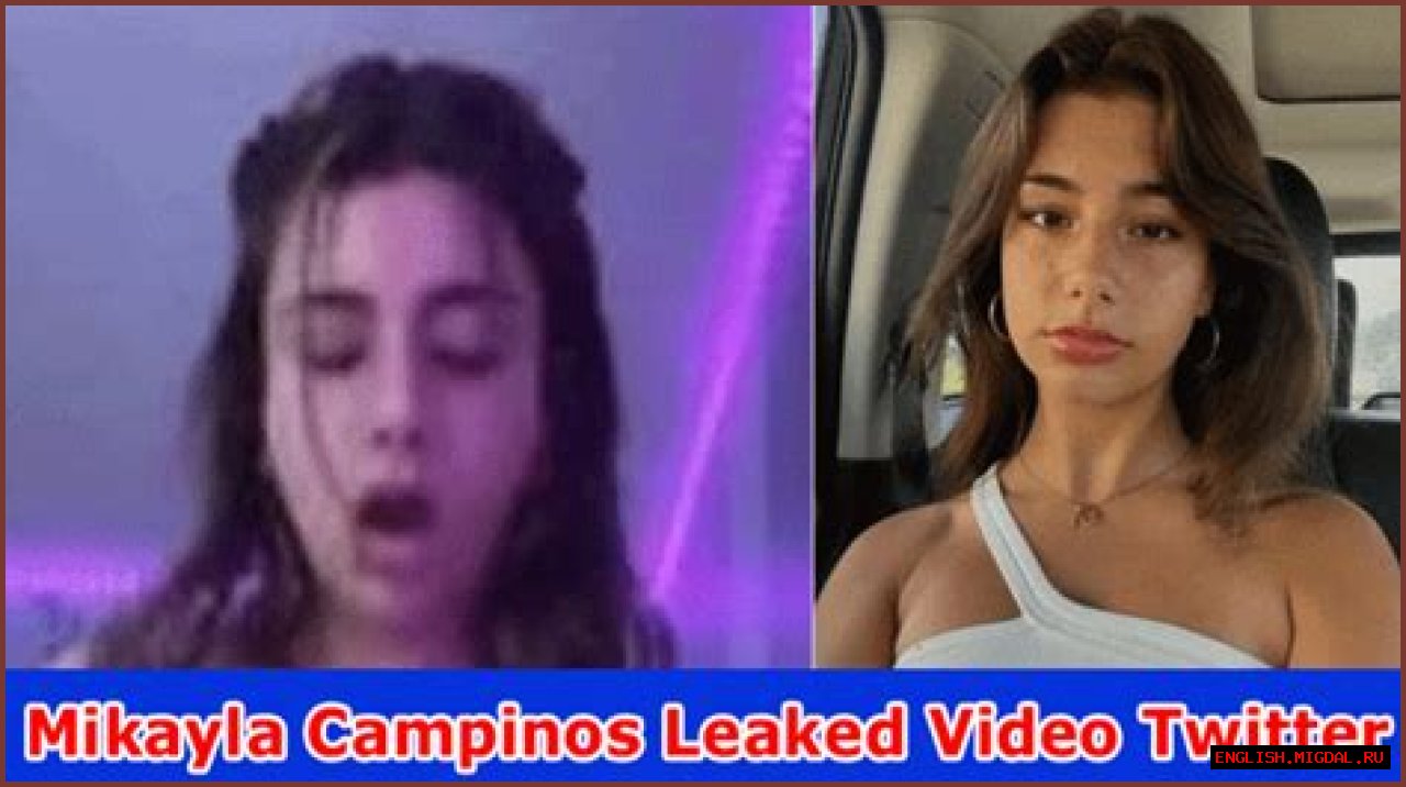 Mikayla Campinos Videos Leaked: A Comprehensive Overview